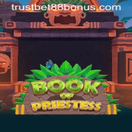 Discover the Mysteries of BookOfPriestess and Unlock TRUSTBET88 Bonus Opportunities