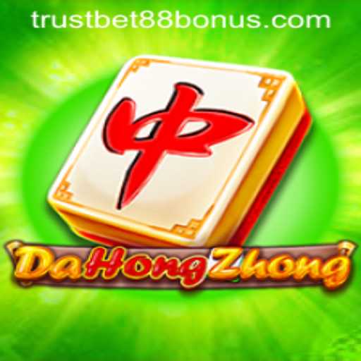 Exploring DaHongZhong and Trustbet88 Bonus: A Comprehensive Guide