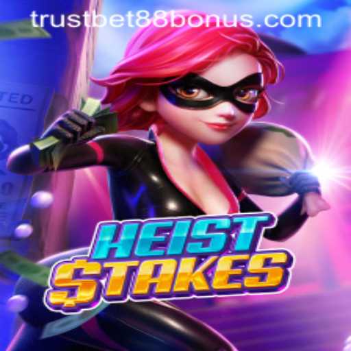 Unveiling the Excitement of HeistStakes: A Dynamic Casino Game with TRUSTBET88 Bonus Opportunities