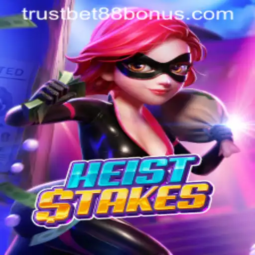 Unveiling the Excitement of HeistStakes: A Dynamic Casino Game with TRUSTBET88 Bonus Opportunities