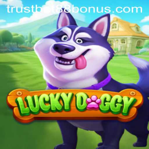 Explore the Exciting World of LuckyDoggy and TRUSTBET88 Bonus Opportunities