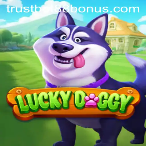 Explore the Exciting World of LuckyDoggy and TRUSTBET88 Bonus Opportunities