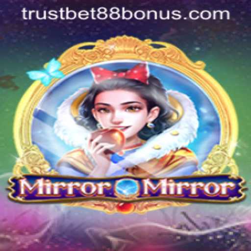 Exploring the Enchanting World of MirrorMirror and TRUSTBET88 Bonus Opportunities