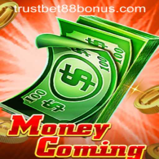 Exploring the Exciting World of MoneyComing: Rules and Opportunities with TRUSTBET88 Bonus