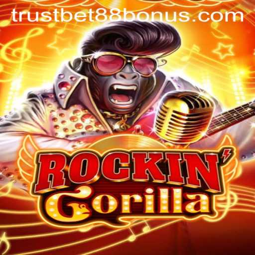RockinGorilla: A Dynamic Gaming Experience with TRUSTBET88 Bonus Opportunities