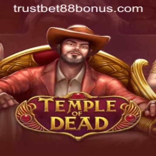 Exploring the Thrilling Realms of TempleofDead and the Exciting TRUSTBET88 Bonus